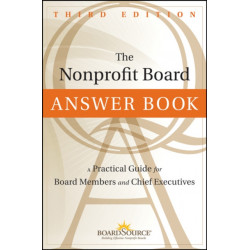 The Nonprofit Board Answer Book: A Practical Guide for Board Members and Chief Executives