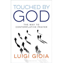 Touched by God: The way to contemplative prayer
