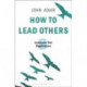How to Lead Others: Eight Lessons for Beginners