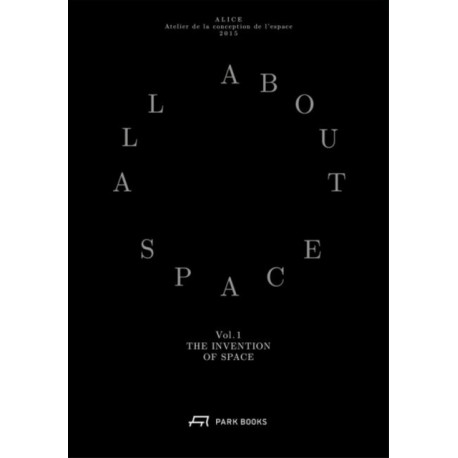 All About Space Volume I: The Invention of Space