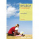 Dyslexia: A Complete Guide for Parents and Those Who Help Them