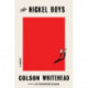 The Nickel Boys (Winner 2020 Pulitzer Prize for Fiction): A Novel