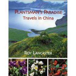 A Plantsman's Paradise: Travels in China
