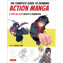 The Complete Guide to Drawing Action Manga: A Step-by-Step Artist's Handbook