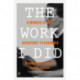 The Work I Did: A Memoir of the Secretary to Goebbels
