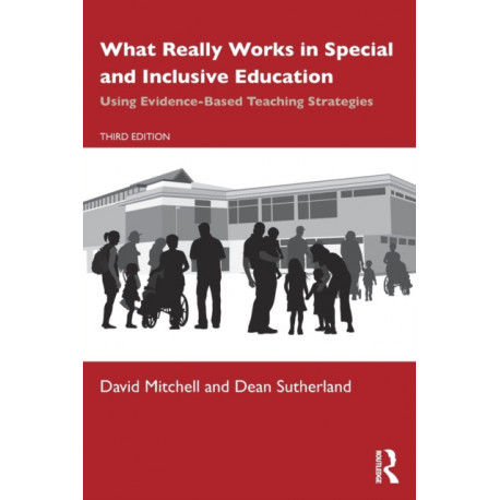What Really Works in Special and Inclusive Education: Using Evidence-Based Teaching Strategies