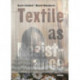 Textile as Resistance - Textiel in Verzet