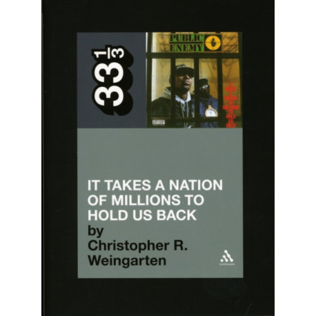Public Enemy's It Takes a Nation of Millions to Hold Us Back