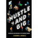 Hustle and Gig: Struggling and Surviving in the Sharing Economy