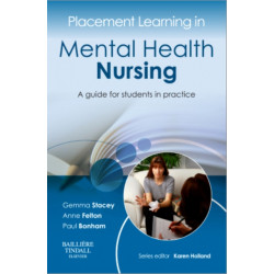 Placement Learning in Mental Health Nursing: A guide for students in practice