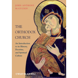 The Orthodox Church: An Introduction to its History, Doctrine, and Spiritual Culture