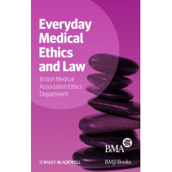 Everyday Medical Ethics and Law