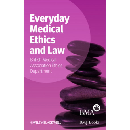 Everyday Medical Ethics and Law