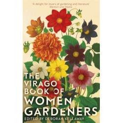 The Virago Book Of Women Gardeners