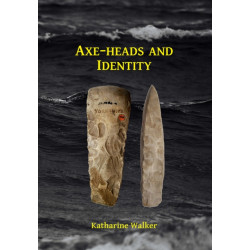 Axe-heads and Identity: An investigation into the roles of imported axe-heads in identity formation in Neolithic Britain