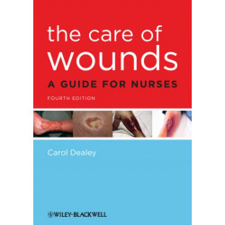 The Care of Wounds: A Guide for Nurses