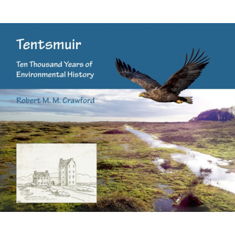 Tentsmuir: Ten Thousand Years of Environmental History