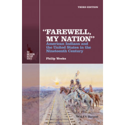 "Farewell, My Nation": American Indians and the United States in the Nineteenth Century
