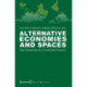 Alternative Economies and Spaces: New Perspectives for a Sustainable Economy