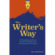 The Writer's Way: A Complete Guide to Creative Writing with 40 Inspirational Projects
