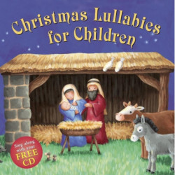 Christmas Lullabies for Children: Sing Along with Your Free CD