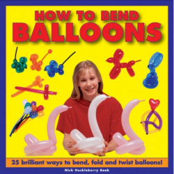 How to Bend Balloons