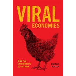 Viral Economies: Bird Flu Experiments in Vietnam