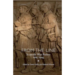 From the Line: Scottish War Poetry 1914-1945