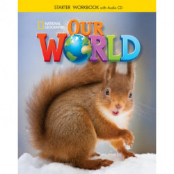 Our World Starter: Workbook with Audio CD