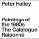 Peter Halley: The Complete 1980s Paintings