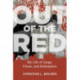 Out of the Red: My Life of Gangs, Prison, and Redemption