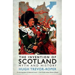 The Invention of Scotland: Myth and History