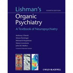 Lishman's Organic Psychiatry: A Textbook of Neuropsychiatry