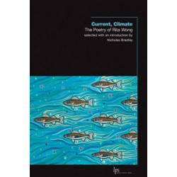 Current, Climate: The Poetry of Rita Wong