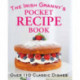 The Irish Granny's Pocket Recipe Book: Over 110 Classic Dishes