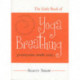 The Little Book of Yoga Breathing: Pranayama Made Easy