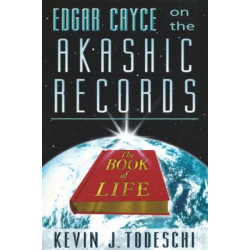 Edgar Cayce on the Akashic Records, the Book of Life