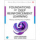 Foundations of Deep Reinforcement Learning: Theory and Practice in Python