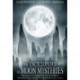 The Encyclopedia of Moon Mysteries: Secrets, Conspiracy Theories, Anomalies, Extraterrestrials and More