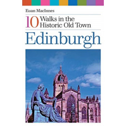 Edinburgh: 10 Walks in the Historic Old Town
