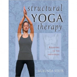 Structural Yoga Therapy: Adapting to the Individual