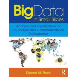Big Data in Small Slices: Data Visualization for Communicators