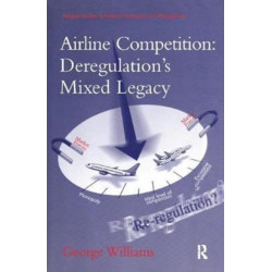 Airline Competition: Deregulation's Mixed Legacy