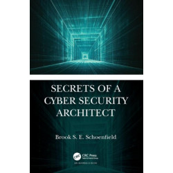 Secrets of a Cyber Security Architect