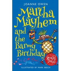 Martha Mayhem and the Barmy Birthday