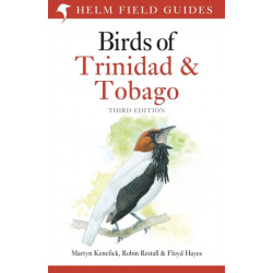 Field Guide to the Birds of Trinidad and Tobago: Third Edition