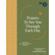 Prayers to See You Though Each Day
