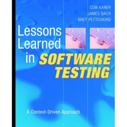Lessons Learned in Software Testing: A Context-Driven Approach