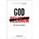God without Religion – Can It Really Be This Simple?: Can It Really Be This Simple?