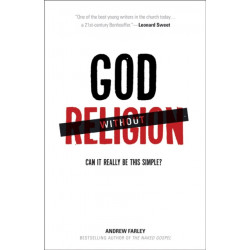 God without Religion – Can It Really Be This Simple?: Can It Really Be This Simple?